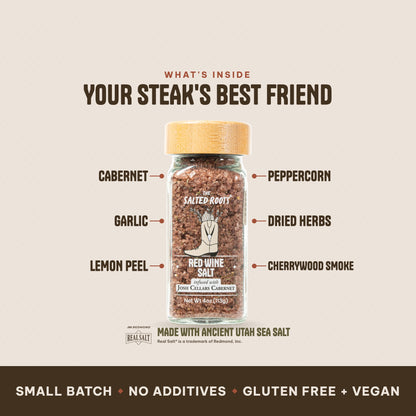What's inside The Salted Roots Red Wine Salt: Cabernet, Garlic, Lemon Peel, Peppercorn, Dried Herbs, Cherrywood Smoke, made with Ancient Utah Sea Salt, Redmond Real Salt®.